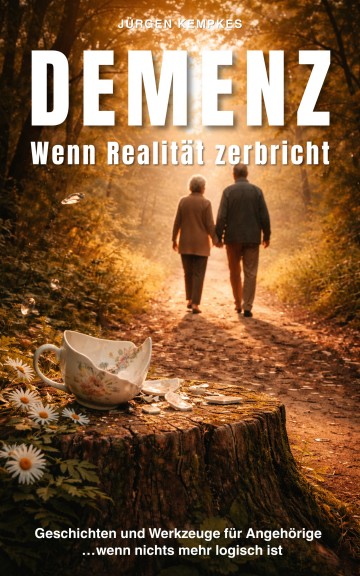 Demenz - Wenn Realität zerbricht