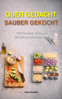 Quer gedacht, sauber gekocht